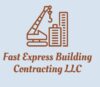 Fast Express Building Contracting LLC